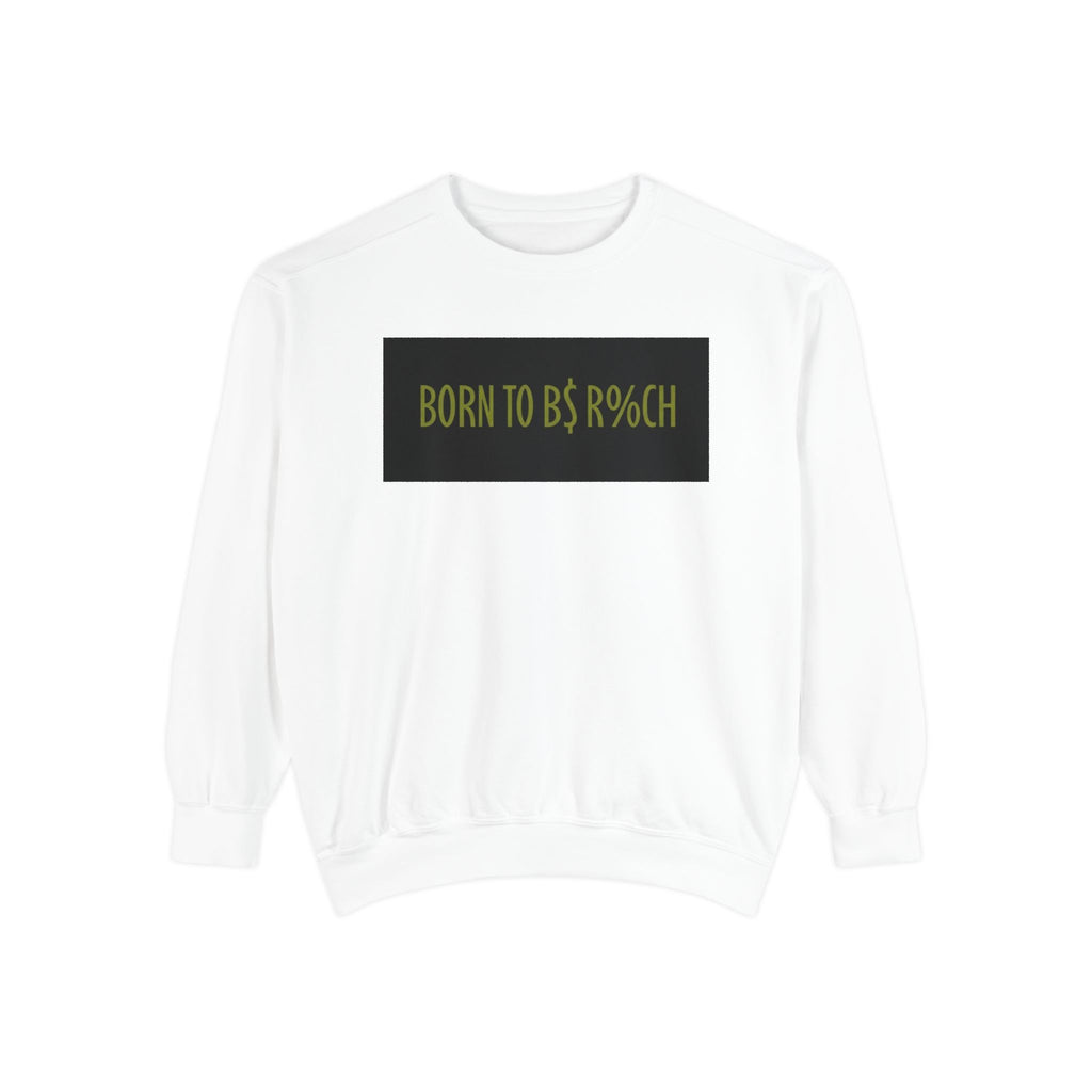 Born to Be Rich Sweatshirt — Bold Graphic Crewneck